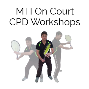 MTI on Court CPD Workshops with Tutor Andy Magrath